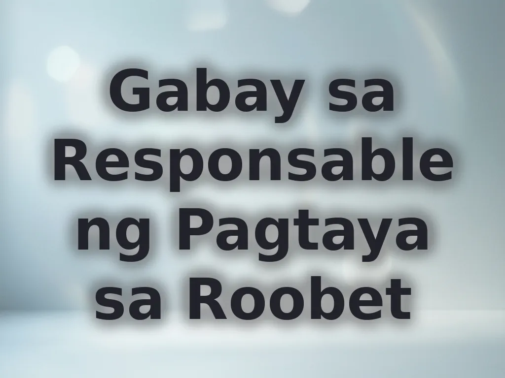 Gabay sa Responsableng Pagtaya